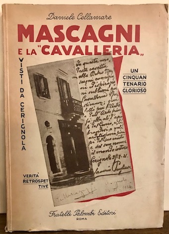 Daniele Cellamare Mascagni 'e la Cavalleria' visti da Cerignola 1941 Roma Casa Editrice Fratelli Palombi